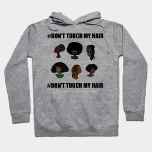 # Dont Touch My Hair Hoodie